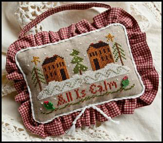 Little House Needleworks - All is Calm