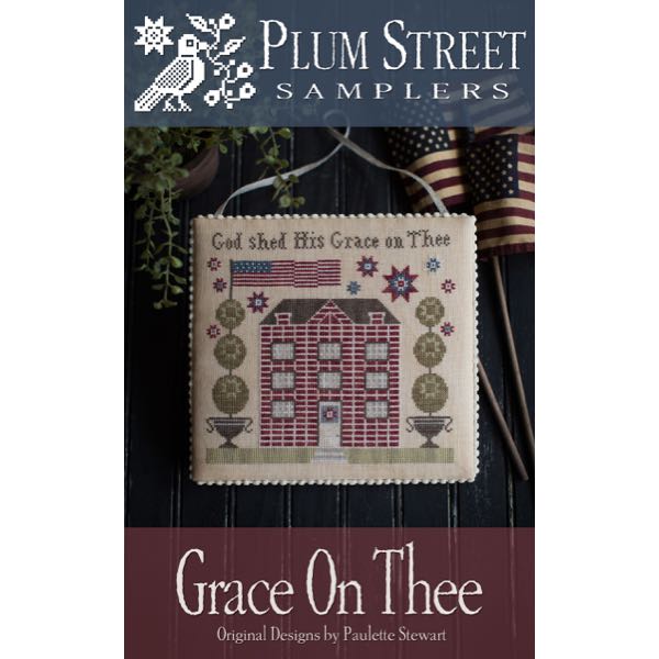 Plum Street Samplers - Grace on Thee