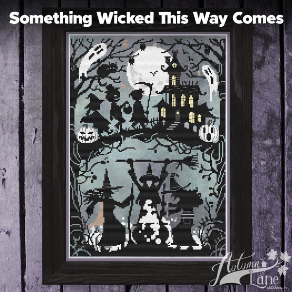 Autumn Lane Stitchery - Something Wicked This Way Comes