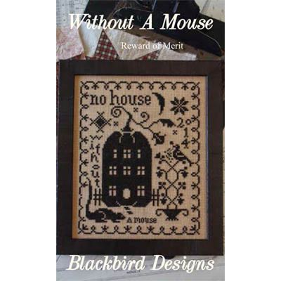 Blackbird Designs - Without a Mouse (Reward of Merit)