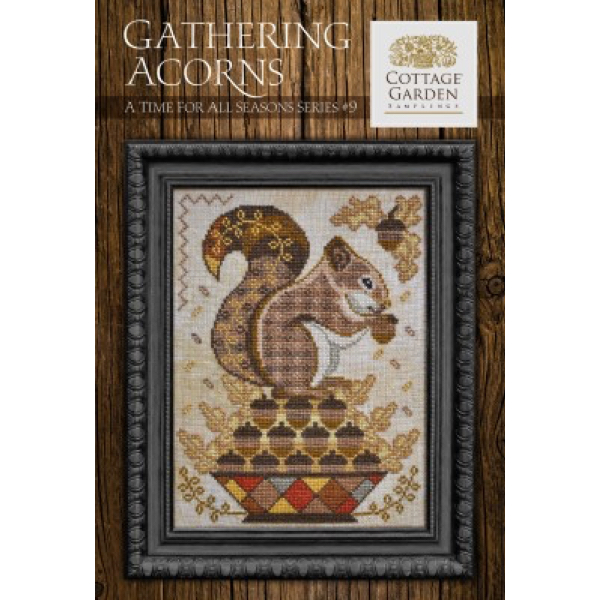 Cottage Garden Samplings - A Time for All Seasons Part 9 - Gathering Acorns