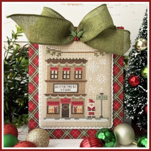 Country Cottage Needleworks - Big City Christmas - Part 1 - Department Store