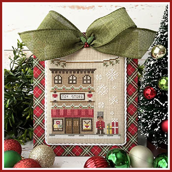 Country Cottage Needleworks - Big City Christmas - Part 3 - Toy Store