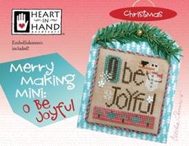 Heart in Hand Needleart - Merry Making Mini: O Be Joyful