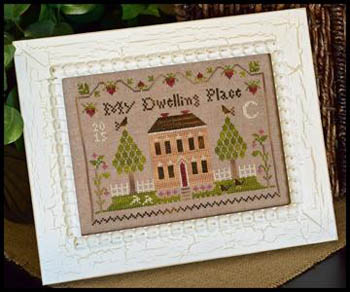 Little House Needleworks - Dwelling Place Sampler