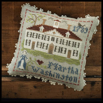 Little House Needleworks - Early Americans - Martha Washington