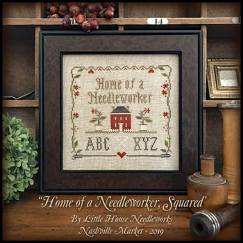 Little House Needleworks - Home of a Needleworker, Squared (Pattern only)