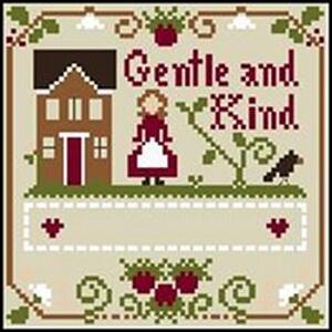 Little House Needleworks - Little Women Virtues - Gentle & Kind