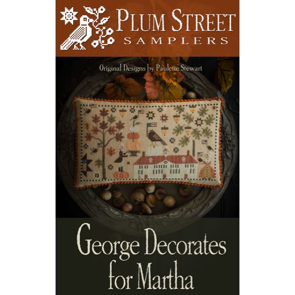 Plum Street Samplers - George Decorates for Martha