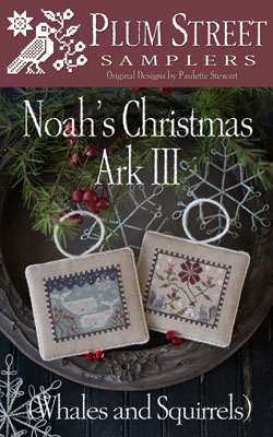 Plum Street Samplers - Noah's Christmas Ark III