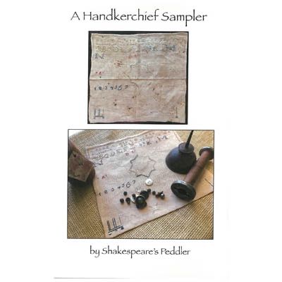 Shakespeare's Peddler - A Handkerchief Sampler