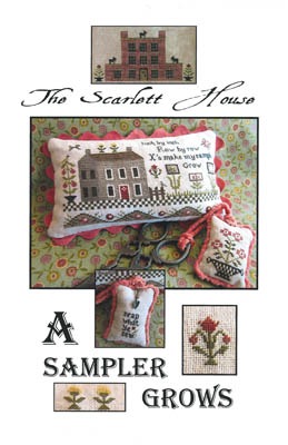 The Scarlett House - A Sampler Grows