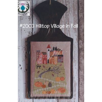 Thistles - Hilltop Village in Fall