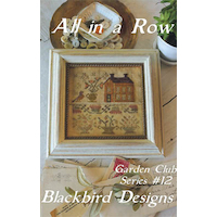 Blackbird Designs - Garden Club Series #12 - All in a Row