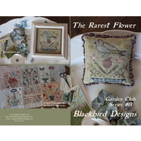 Blackbird Designs - Garden Club Series #8 - The Rarest Flower