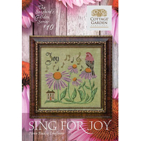 Cottage Garden Samplings - Songbird's Garden Part 10 - Sing For Joy