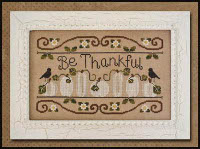 Country Cottage Needleworks - Be Thankful