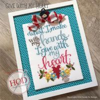 Hands on Designs - Give With My Heart