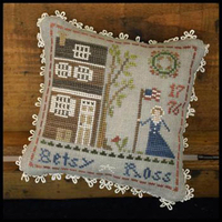Little House Needleworks - Early Americans - Betsy Ross