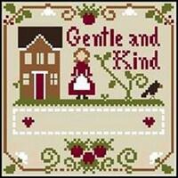 Little House Needleworks - Little Women Virtues - Gentle & Kind