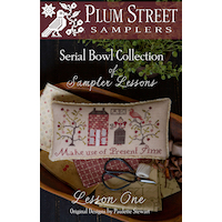 Plum Street Samplers - Serial Bowl - Sampler Lesson One Leaflet