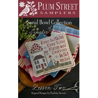 Plum Street Samplers - Serial Bowl - Sampler Lesson Two